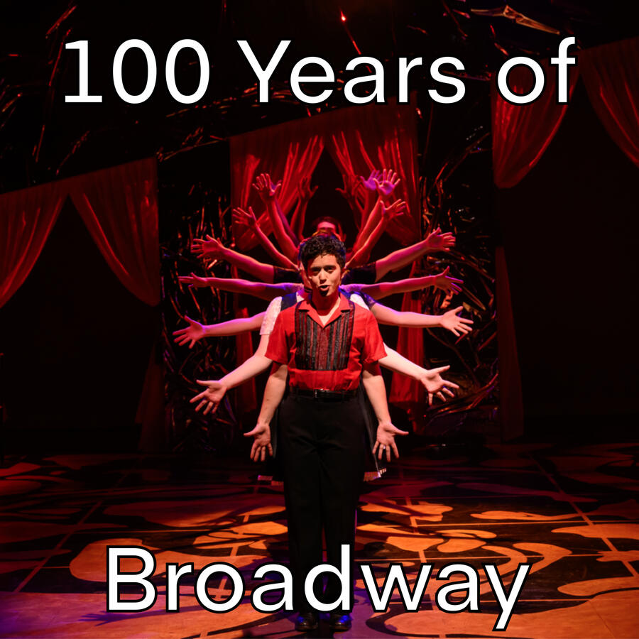 100 Years of Broadway 100 Years of Broadway