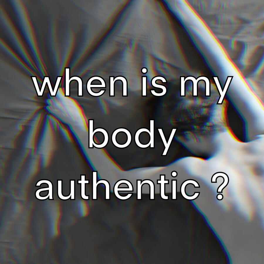 when is my body authentic ? when is my body authentic ?
